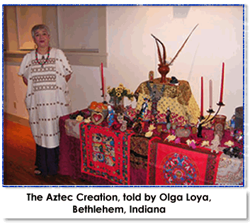 The Aztec Creation, told by Olga Loya; Bethlehem, Indiana